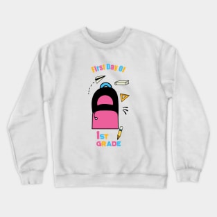 First Day Of 1st Grade Crewneck Sweatshirt